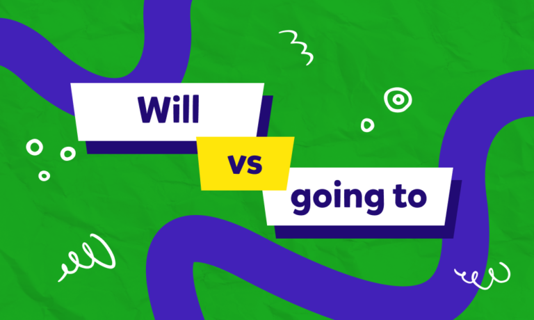 ما هو الفرق بين “Going to” و “will”؟