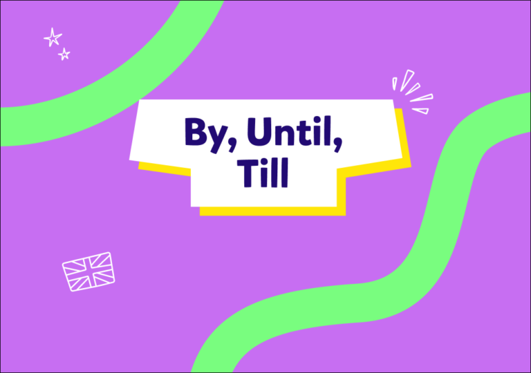 ¿Cómo se dice hasta en inglés? ¿By, until, till o up to? Aprenda a usar cada uno correctamente