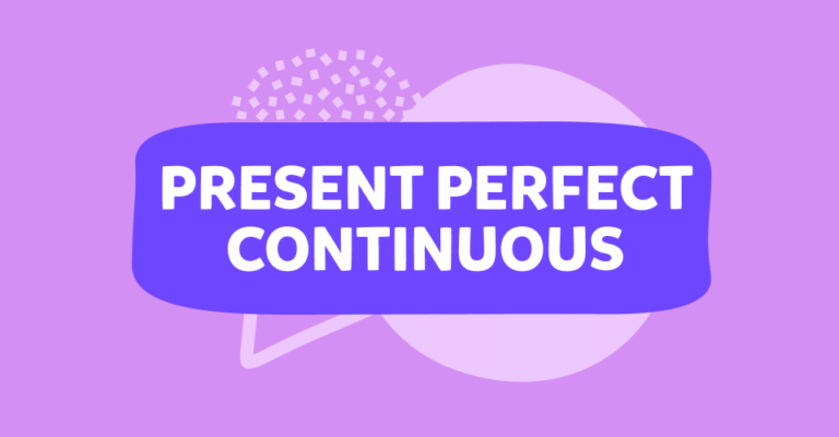 Todo sobre el present perfect continuous: uso y ejemplos