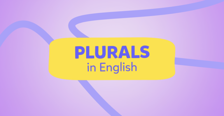 מהם Plurals? הסבר ומבחן לתרגול עם תשובות