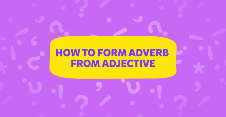 איך הופכים שם תואר Adjective לתואר הפועל Adverb באנגלית?