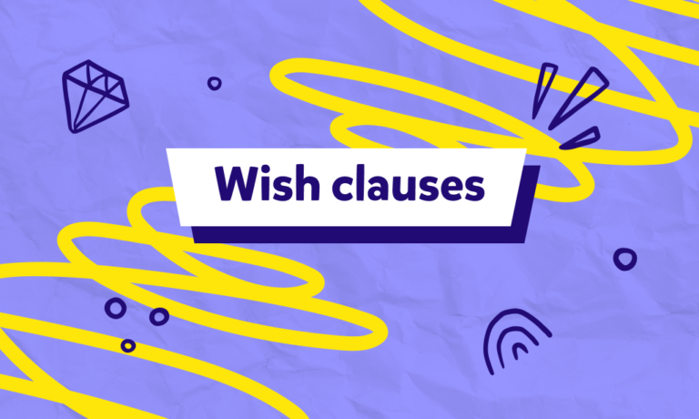 שימוש נכון ב-Wish Clauses  ו-Hypothetical Statements באנגלית