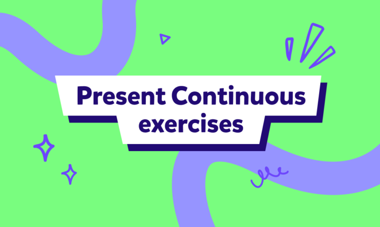 Present Continuous | תרגול שמוביל להבנה – Present Continuous Exercises