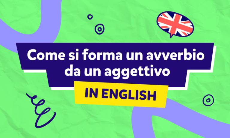 Come si forma un avverbio da un aggettivo in inglese?