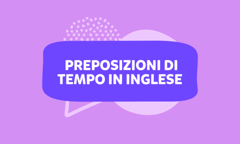 Preposizioni di tempo in inglese: IN, ON, AT e non solo!
