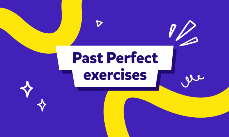 Esercizi sul Past Perfect: eccone 100 per te
