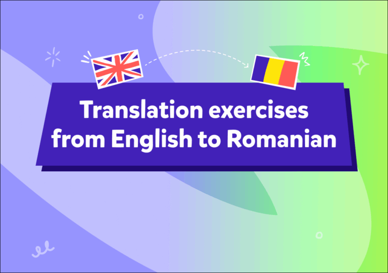 Exerciții cu traduceri română engleză – Ghid complet pentru exersare acasă și la școală