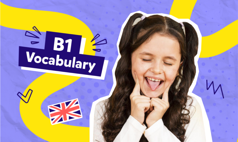 150 de cuvinte de vocabular pentru copii de nivel B1 engleză
