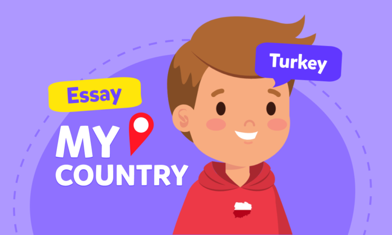 Çocuklar için İngilizce essay: “My country” (Benim ülkem!) 
