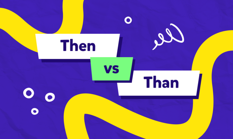 “Than” ve “then” kullanımı arasındaki fark nedir, bu iki kelime nasıl ayırt edilir?