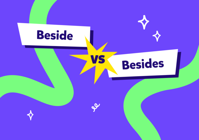 İngilizce “beside” ve “besides” arasındaki fark: Konu anlatımı ve quiz!