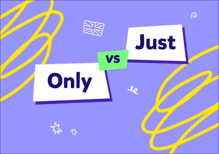 İngilizce “only” ve “just” kullanımı: “Only” ne demek, “just” ne demek, nasıl kullanılırlar, örneklerle öğrenelim!