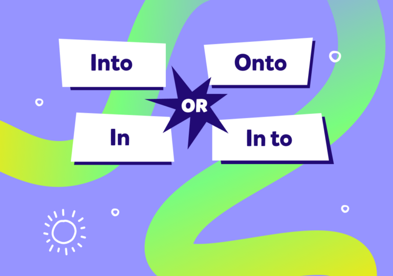 Into, in, onto ve in to: İngilizcede sık kullanılan bu edatları birbirinden ayırt etmeyi öğrenelim!